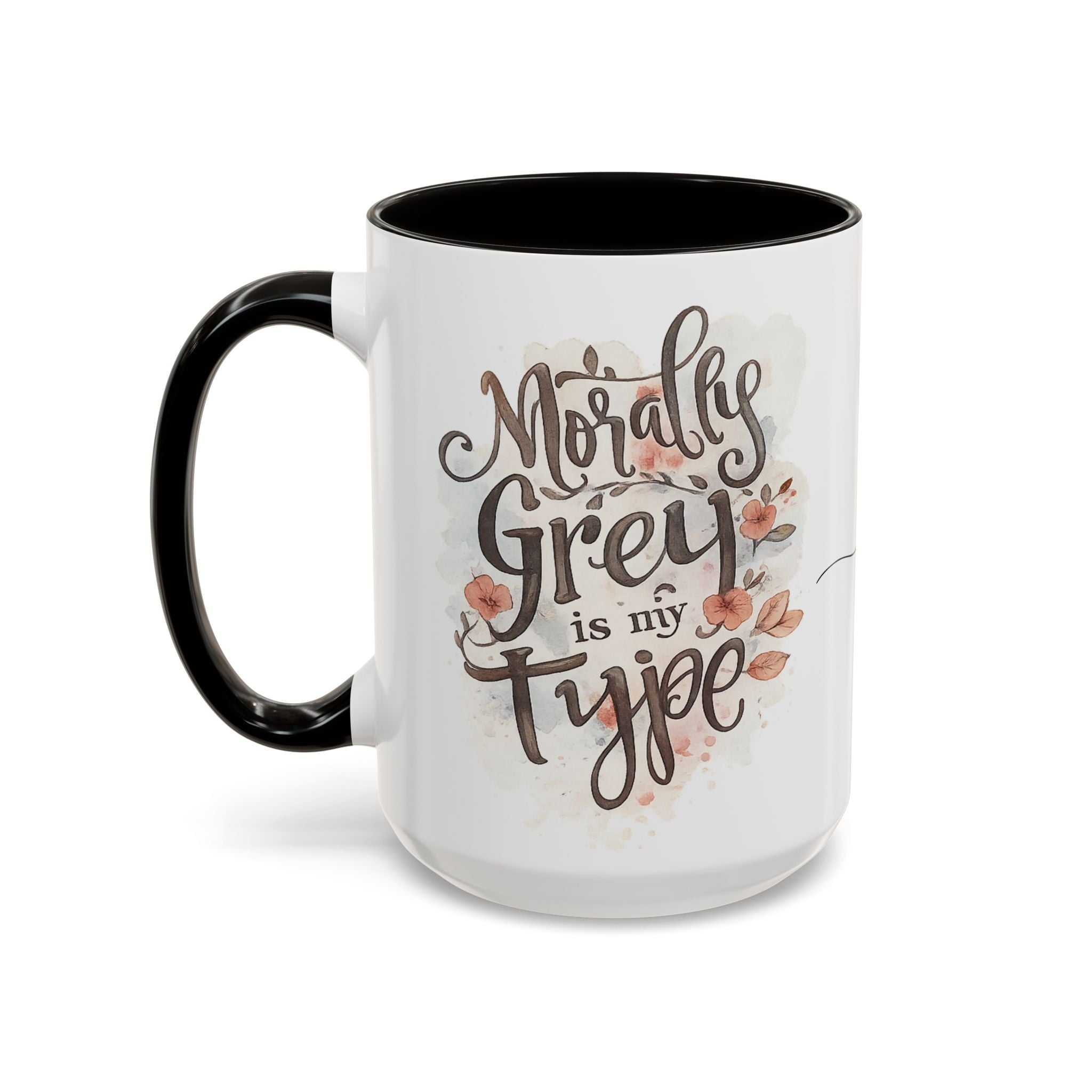Morally Grey Is My Type mug | 15oz ceramic coffee mug