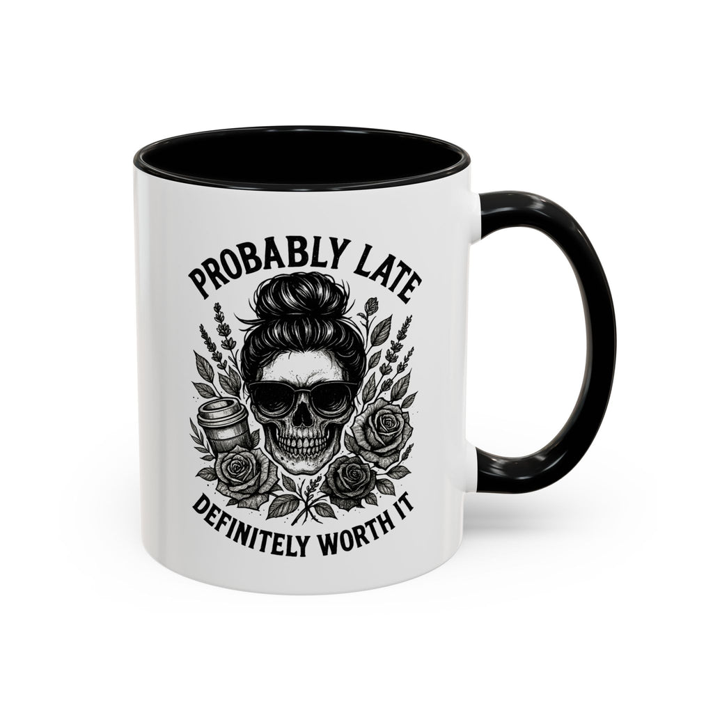 Probably Late Coffee Mug