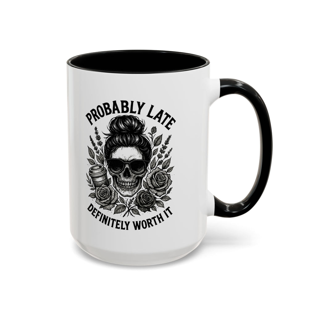 Probably Late Coffee Mug