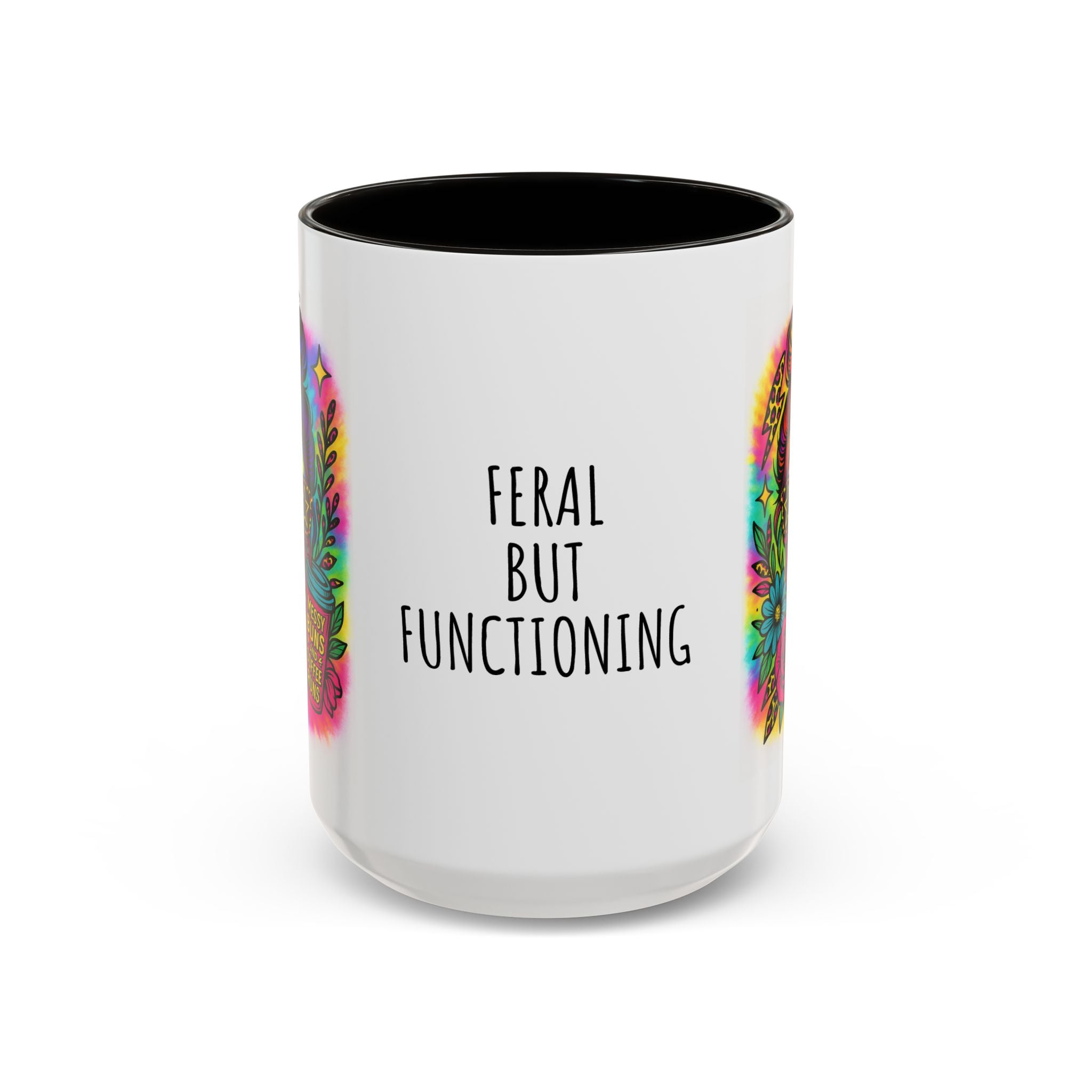 Feral but Functioning Mugs (11oz, 15oz)