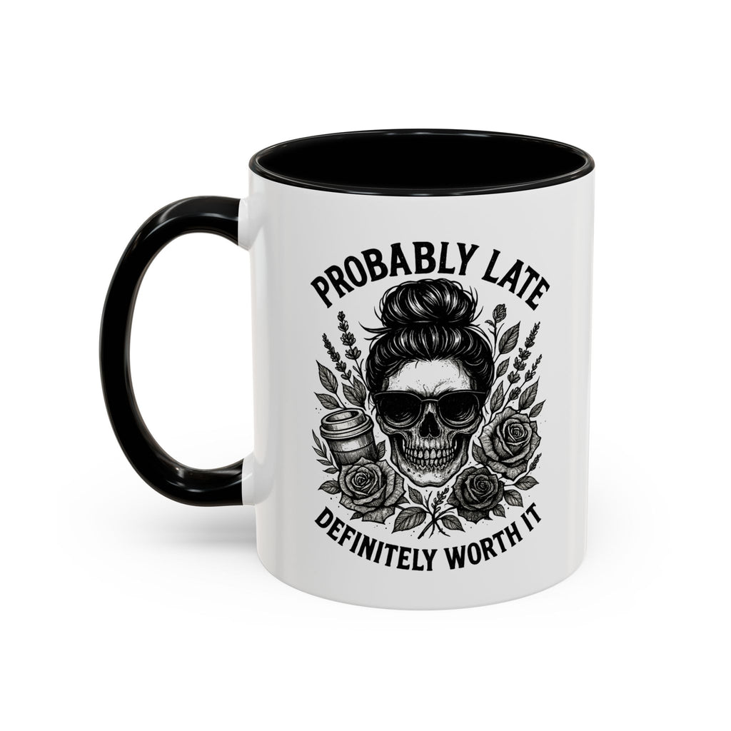 Probably Late Coffee Mug