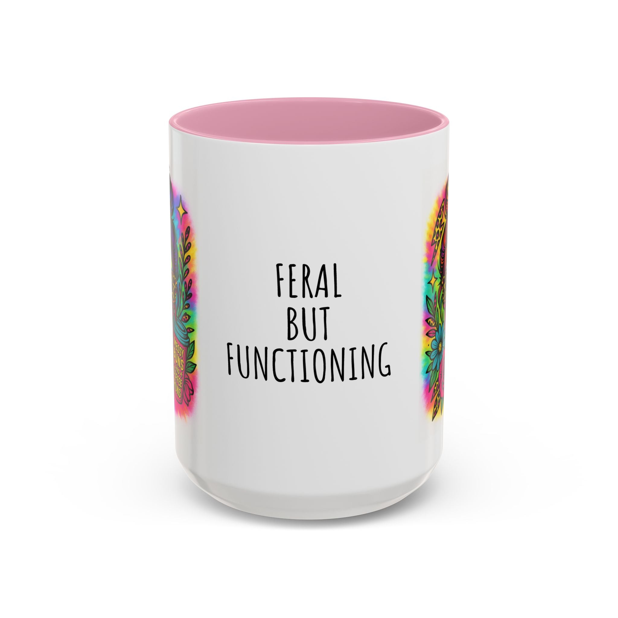 Feral but Functioning Mugs (11oz, 15oz)