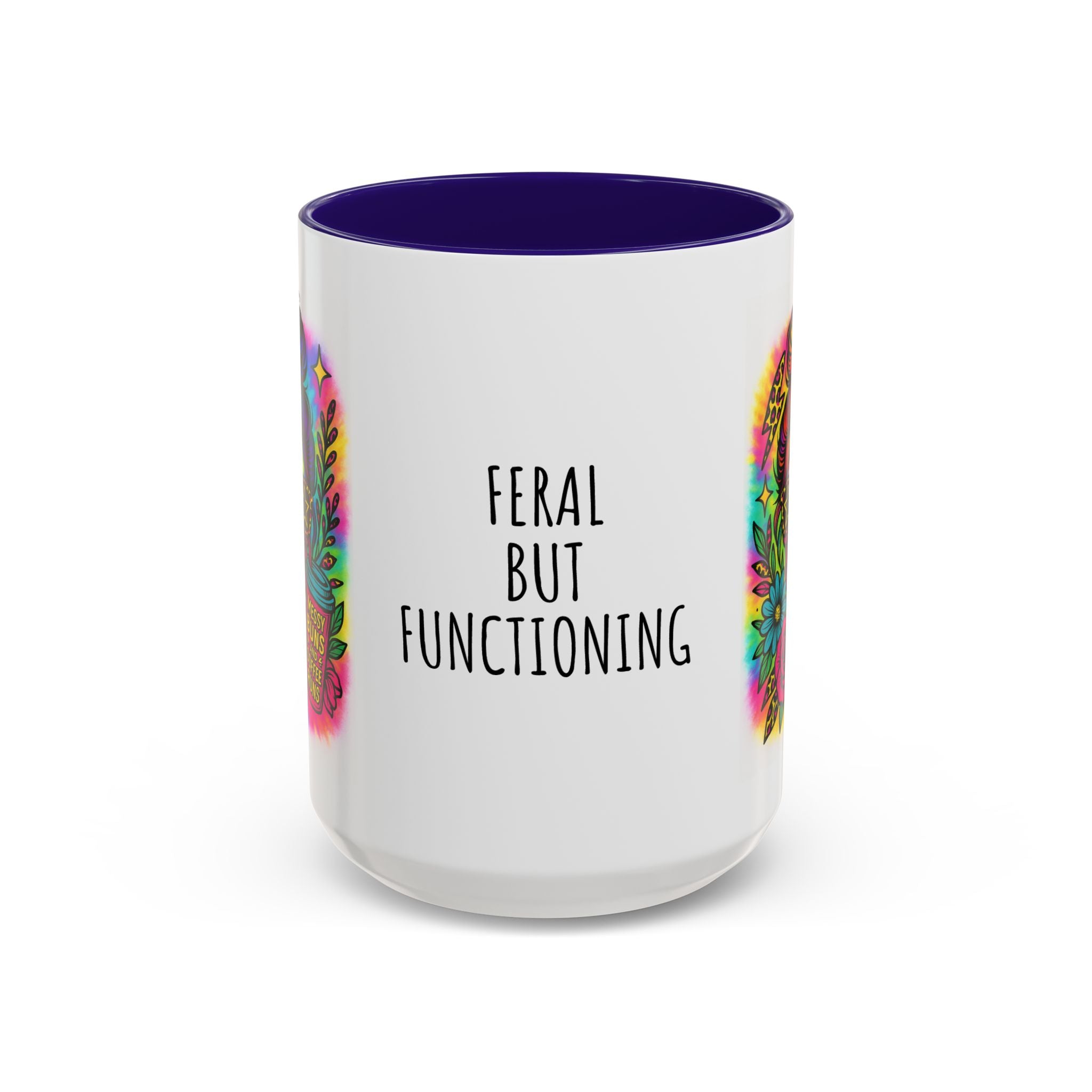 Feral but Functioning Mugs (11oz, 15oz)