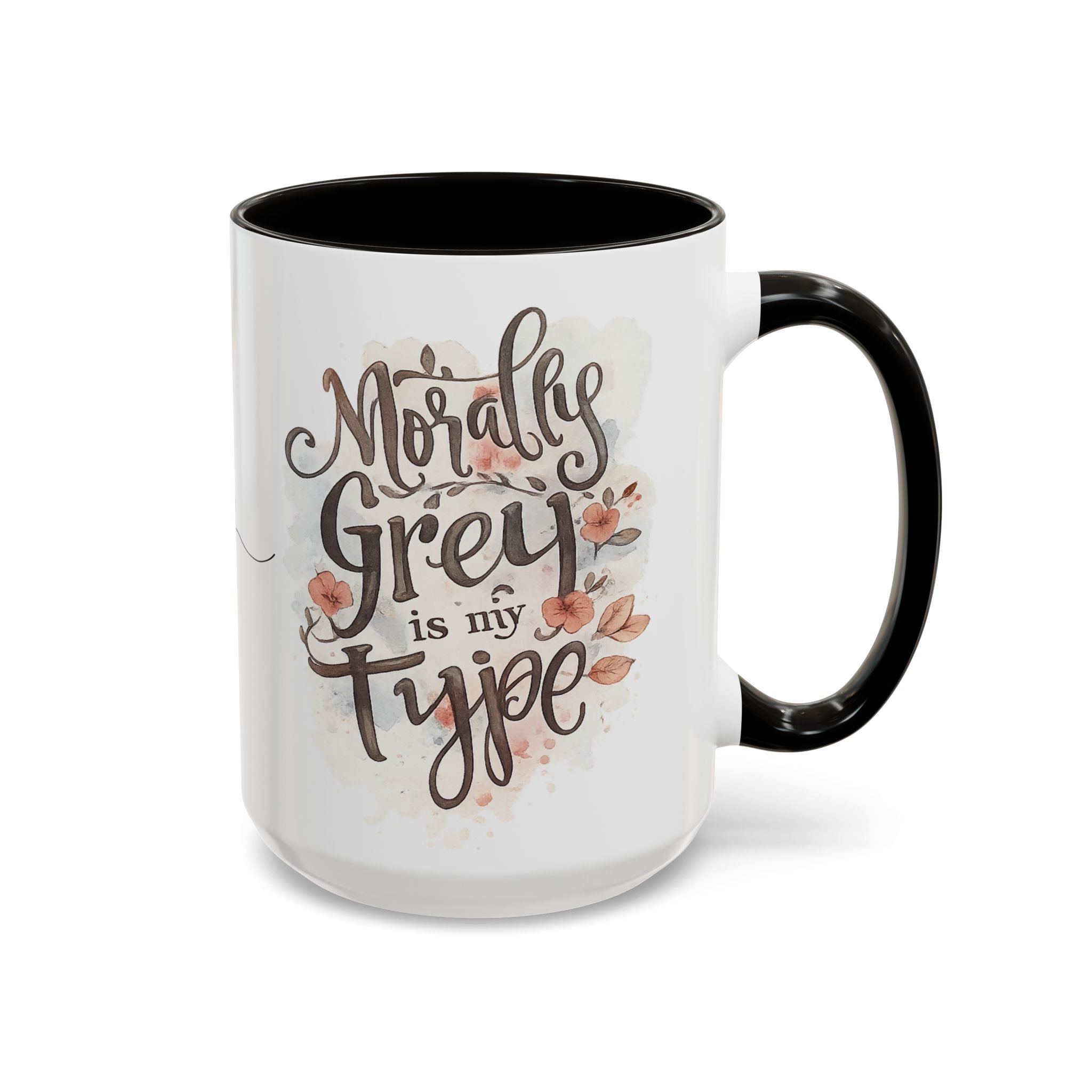 Morally Grey Is My Type mug | 15oz ceramic coffee mug